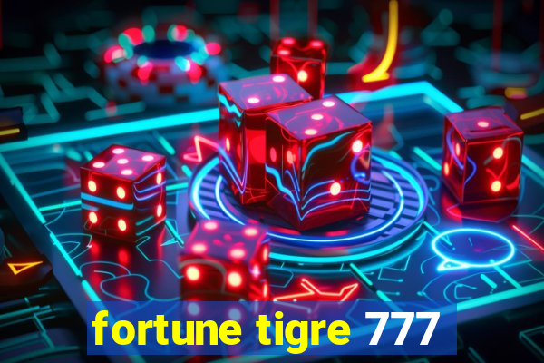 fortune tigre 777